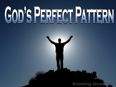 God’s Perfect Pattern - Perfect MAN Eternal SON (26)
